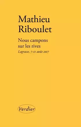 Couverture du produit · Nous campons sur les rives: Lagrasse, 7-11 août 2017