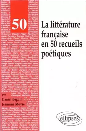 Couverture du produit · La littérature française en 50 recueils poétiques