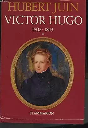 Couverture du produit · Victor hugo. tme 1: 1802 - 1843