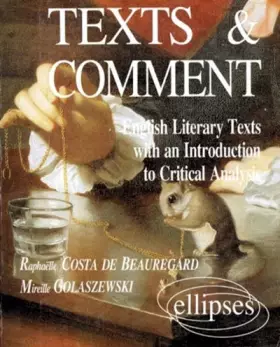 Couverture du produit · Texts & Comment : English Literary Texts with an introduction to critical analysis, motifs pour une étude critique de textes li