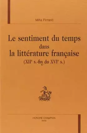 Couverture du produit · Le sentiment du temps dans la littérature française (XIIème siècle-fin XVIème siècle)