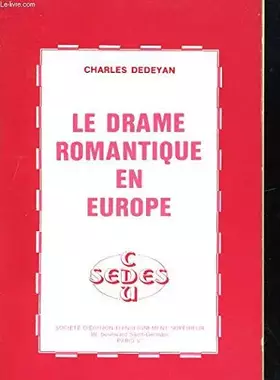 Couverture du produit · Le drame romantique en Europe