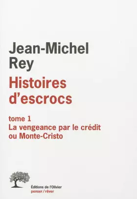 Couverture du produit · Histoires d escrocs tome 1: La vengeance par le crédit ou Monte-Cristo