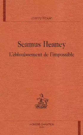 Couverture du produit · Seamus Heaney: L'éblouissement de l'impossible