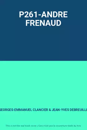 Couverture du produit · P261-ANDRE FRENAUD