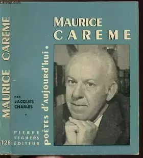 Couverture du produit · MAURICE CAREME- COLLECTION POETES D'AUJOURD'HUI N°128