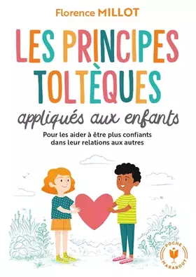 Couverture du produit · Les principes toltèques appliqués aux enfants
