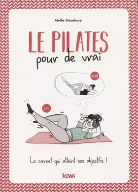 Couverture du produit · Les pilates pour de vrai. Le carnet qui atteint ses objectifs