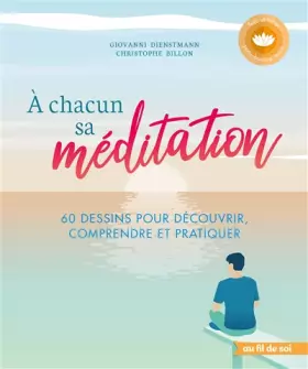 Couverture du produit · À chacun sa méditation: 60 dessins pour découvrir, comprendre et pratiquer