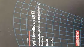 Couverture du produit · WP Handbuch 2012: Wirtschaftsprüfung, Rechnungslegung, Beratung 1