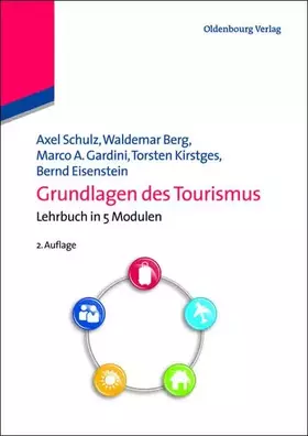 Couverture du produit · Grundlagen des Tourismus: Lehrbuch in 5 Modulen: Lehrbuch in 5 Modulen
