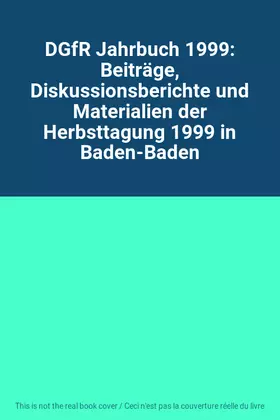 Couverture du produit · DGfR Jahrbuch 1999: Beiträge, Diskussionsberichte und Materialien der Herbsttagung 1999 in Baden-Baden