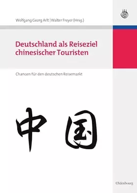 Couverture du produit · Deutschland als Reiseziel chinesischer Touristen: Chancen für den deutschen Reisemarkt (Lehr- und Handbücher zu Tourismus, Verk