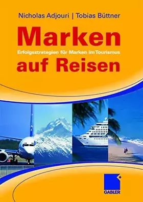 Couverture du produit · Marken auf Reisen: Erfolgsstrategien für Marken im Tourismus