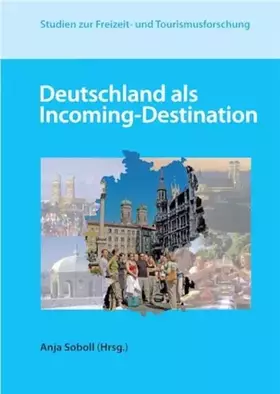 Couverture du produit · Deutschland als Incoming-Destination (Studien zur Freizeit- und Tourismusforschung)
