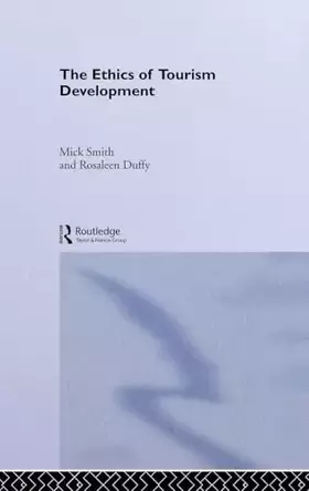 Couverture du produit · The Ethics of Tourism Development (Contemporary Geographies of Leisure, Tourism and Mobility)