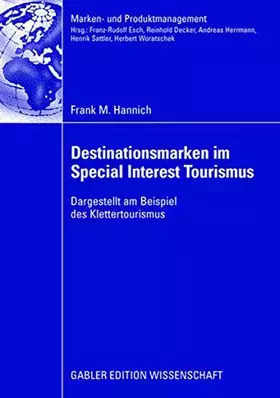 Couverture du produit · Destinationsmarken im Special Interest Tourismus: Dargestellt am Beispiel des Klettertourismus (Marken- und Produktmanagement) 