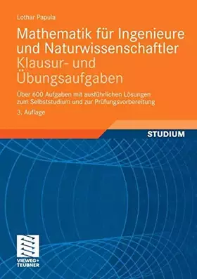 Couverture du produit · Mathematik für Ingenieure und Naturwissenschaftler - Klausur- und Übungsaufgaben: Über 600 Aufgaben mit ausführlichen Lösungen 