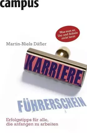 Couverture du produit · Der Karriereführerschein: Erfolgstipps für alle, die anfangen zu arbeiten