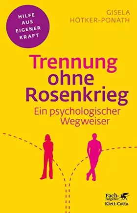 Couverture du produit · Trennung ohne Rosenkrieg (Fachratgeber Klett-Cotta): Ein psychologischer Wegweiser