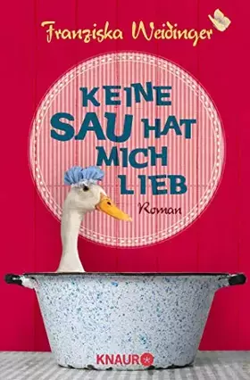 Couverture du produit · Keine Sau hat mich lieb: Roman