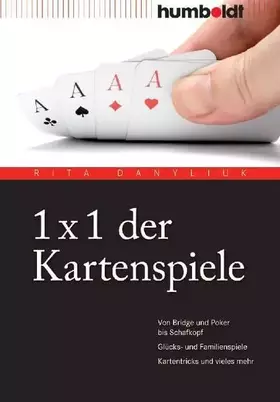 Couverture du produit · 1 x 1 der Kartenspiele: Von Bridge und Poker bis Schafkopf. Glücks- und Familienspiele. Kartentricks und vieles mehr (humboldt 