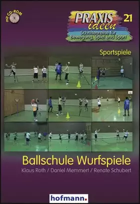 Couverture du produit · Ballschule Wurfspiele (Praxisideen - Schriftenreihe für Bewegung, Spiel und Sport)