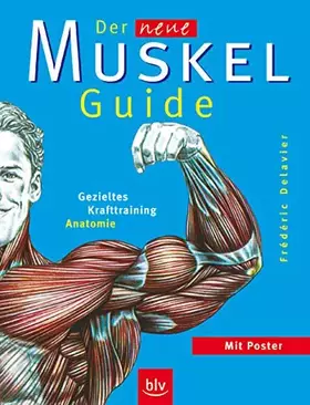 Couverture du produit · Der neue Muskel-Guide: Gezieltes Krafttraining · Anatomie (BLV Sport, Fitness & Training)