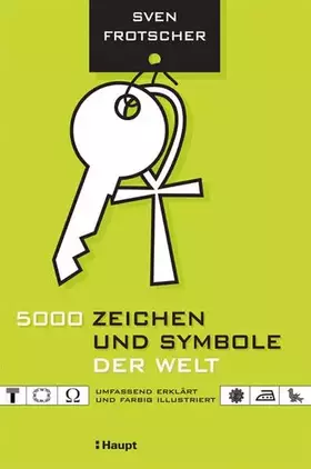 Couverture du produit · 5000 Zeichen und Symbole der Welt: Umfassend erklärt und farbig illustriert