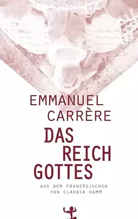 Couverture du produit · Das Reich Gottes: Ausgezeichnet mit dem Prix Litteraire du Journal Le Monde 2014 und dem Prix du meilleur livre de l'année 2014