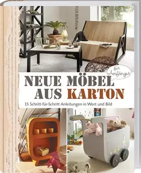 Couverture du produit · Neue Möbel aus Karton: 15 Schritt-für-Schritt Anleitungen in Wort und Bild
