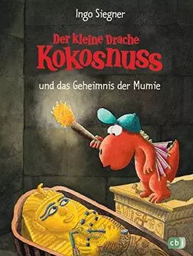 Couverture du produit · Der kleine Drache Kokosnuss und das Geheimnis der Mumie (Die Abenteuer des kleinen Drachen Kokosnuss, Band 13)