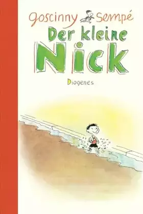 Couverture du produit · Der kleine Nick: Achtzehn prima Geschichten vom kleinen Nick und seinen Freunden (Kinderbücher)