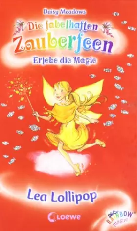 Couverture du produit · Lea Lollipop (Band 18) (Die fabelhaften Zauberfeen, Band 18)