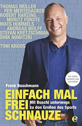 Couverture du produit · Einfach mal frei Schnauze: Mit Buschi unterwegs zu den Großen des Sports