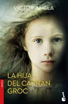 Couverture du produit · La hija del capitán Groc (Novela)