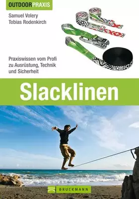 Couverture du produit · Slacklinen: Praxiswissen vom Profi zu Ausrüstung, Technik und Sicherheit (Outdoor Praxis)