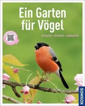 Couverture du produit · Ein Garten für Vögel (Mein Garten): Gestalten pflanzen beobachten