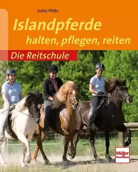 Couverture du produit · Islandpferde: halten, pflegen, reiten (Die Reitschule)