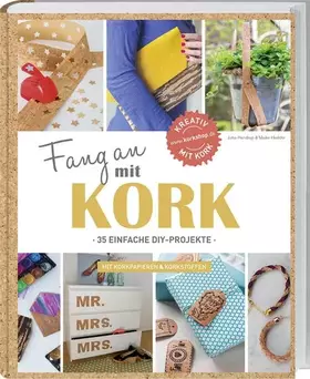 Couverture du produit · Fang an mit Kork: 35 einfache DIY-Projekte mit Korkpapieren & Korkstoffen