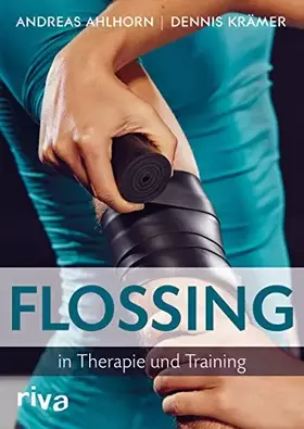 Couverture du produit · Flossing in Therapie und Training