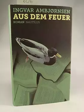 Couverture du produit · Aus dem Feuer: Roman
