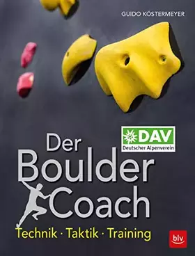 Couverture du produit · Der Boulder-Coach: Technik · Taktik · Training