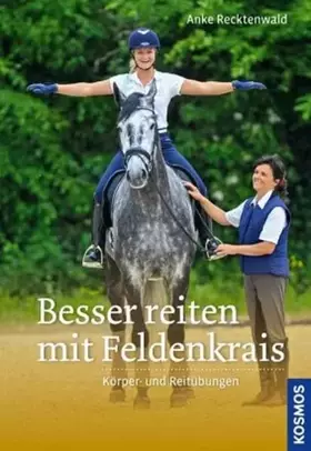 Couverture du produit · Besser reiten mit Feldenkrais: Körper- und Reitübungen