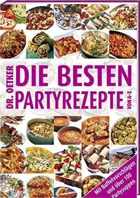 Couverture du produit · Die besten Partyrezepte von A - Z: Mit Buffetvorschlägen und über 90 Partysuppen (A-Z Reihe)