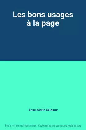 Couverture du produit · Les bons usages à la page