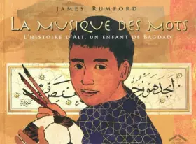Couverture du produit · La musique des mots : L'histoire d'Ali, un enfant de Bagdad