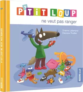 Couverture du produit · P'tit Loup : P'tit Loup ne veut pas ranger