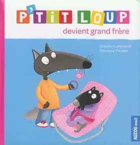 Couverture du produit · P'tit Loup devient grand frère