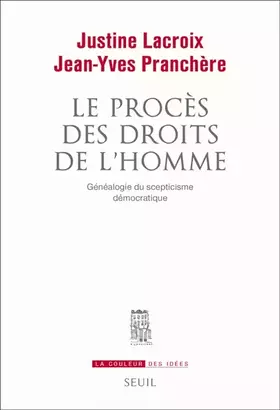 Couverture du produit · Le Procès des droits de l'homme: Généalogie du scepticisme démocratique